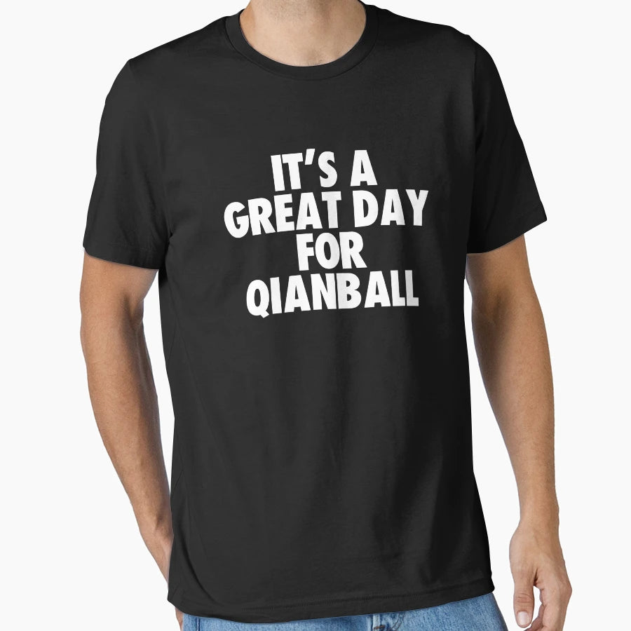 Its Great Day Qianball T-Shirt - Aesthetic Graphic Unisex - T-Shirt, Sweatshirt, Hoodie