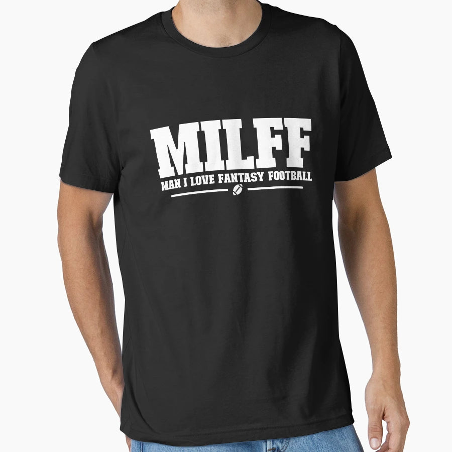 Milff I Love Fantasy Football Funny T-Shirt - Aesthetic Graphic Men Women - T-Shirt, Sweatshirt, Hoodie