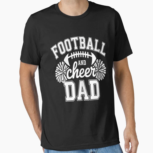 Football And Cheer Dad Cheerleader And T-Shirt - Graphic Print for Adults - T-Shirt, Sweatshirt, Hoodie