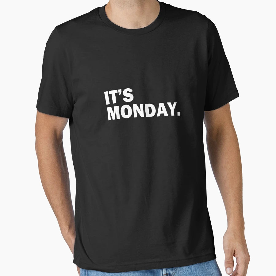 Its Monday Day Week Funny Weekly T-Shirt - Minimalist Print for Adults - T-Shirt, Sweatshirt, Hoodie