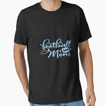 Football Mom T-Shirt - Fun Novelty Design Unisex - T-Shirt, Sweatshirt, Hoodie