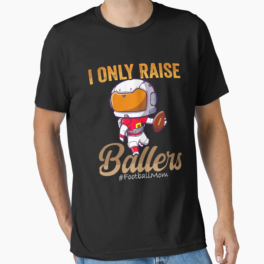 I Only Raise Ballers Basketball 1 Png T-Shirt - Streetwear Style Men Women - T-Shirt, Sweatshirt, Hoodie