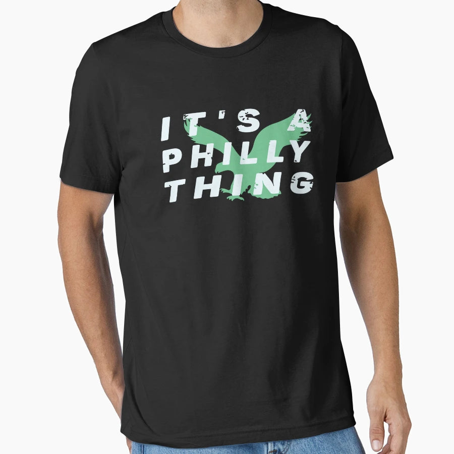 Its Philadelphia Thing Fan Philly Its T-Shirt - Trendy Graphic Unisex - T-Shirt, Sweatshirt, Hoodie