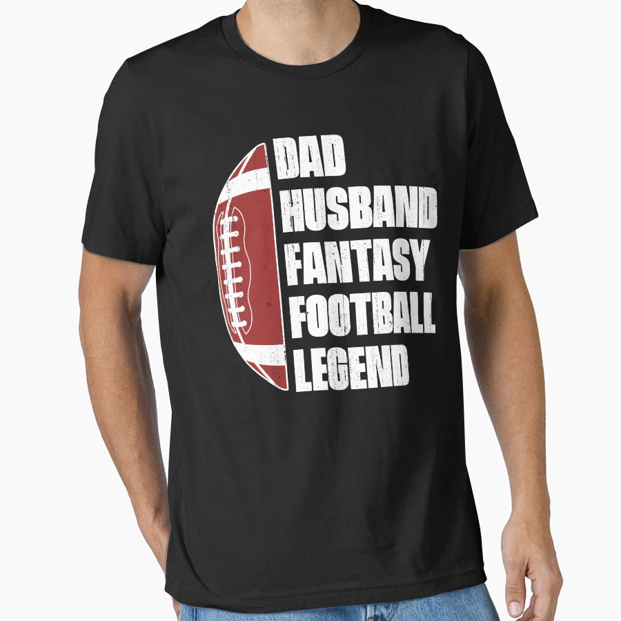 Dad Husband Fantasy Football Legend T-Shirt - Graphic Print Men Women - T-Shirt, Sweatshirt, Hoodie
