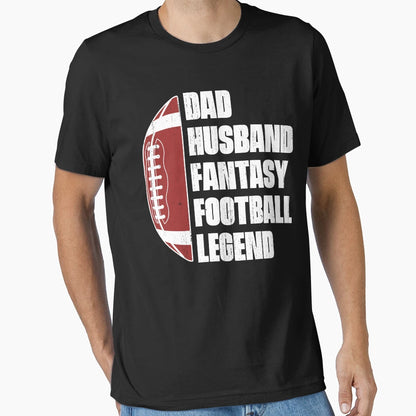 Dad Husband Fantasy Football Legend T-Shirt - Graphic Print Men Women - T-Shirt, Sweatshirt, Hoodie