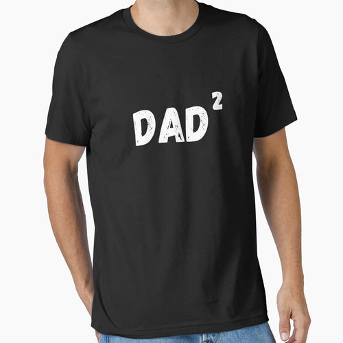 Dad 2 Dad Squared T-Shirt - Fun Novelty Design Unisex - T-Shirt, Sweatshirt, Hoodie