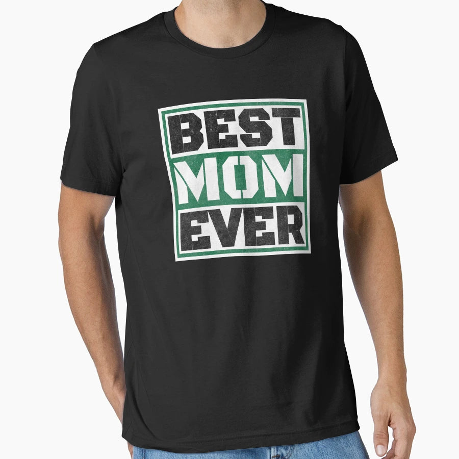 Best Mom Ever Gift To Best Mom Mothers T-Shirt - Trendy Graphic Men Women - T-Shirt, Sweatshirt, Hoodie