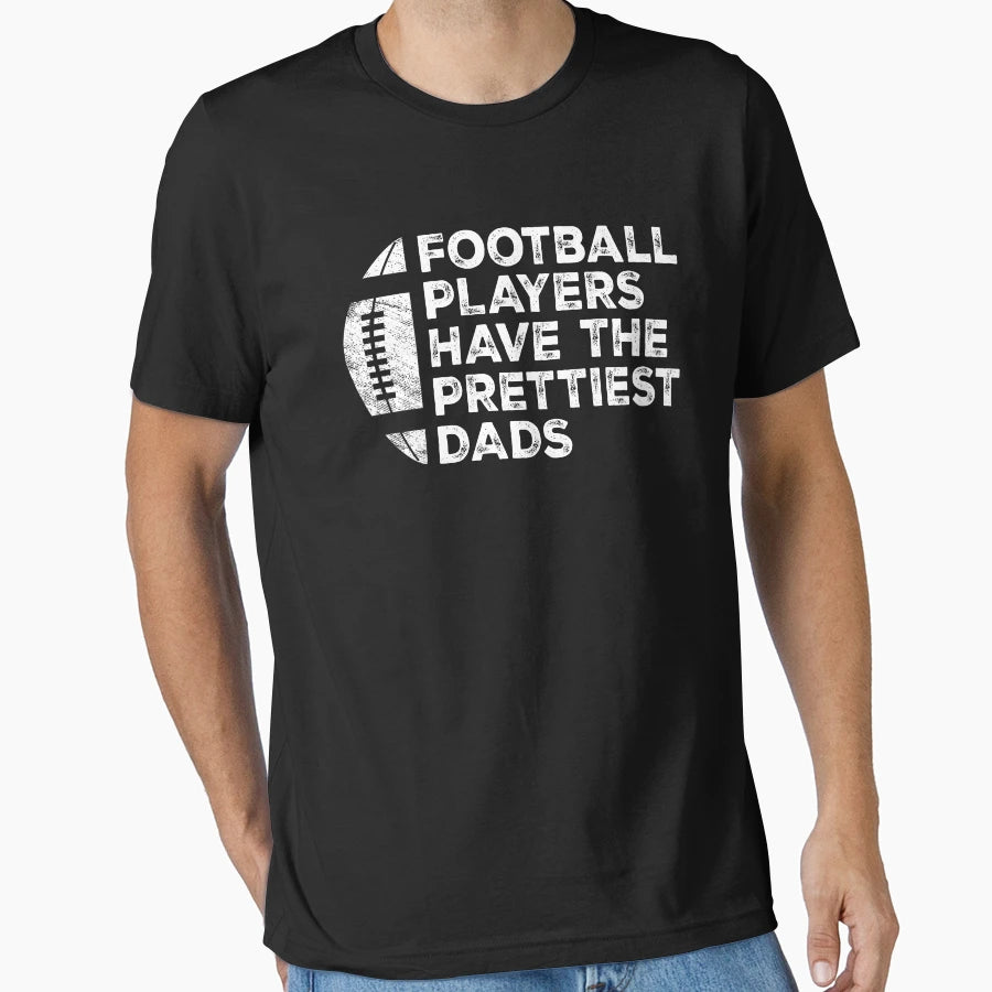 Funny Football Players Have Prettiest T-Shirt - Minimalist Print Unisex - T-Shirt, Sweatshirt, Hoodie
