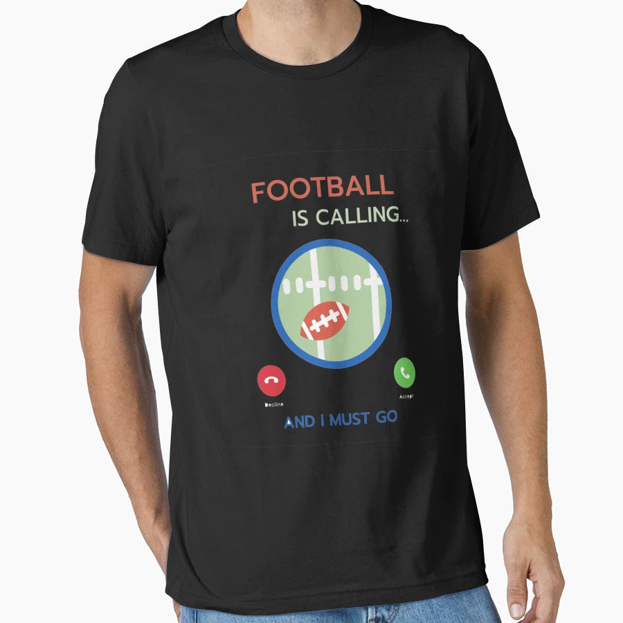 Football Calling T-Shirt - Casual Everyday Wear for Adults - T-Shirt, Sweatshirt, Hoodie