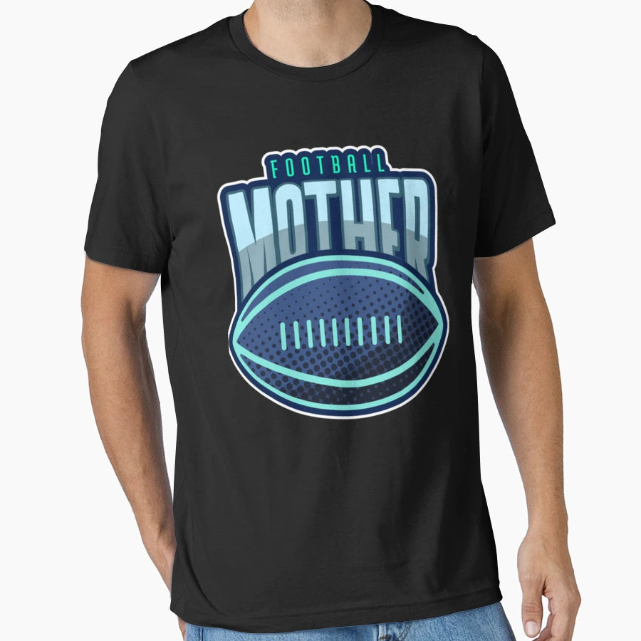 Football Mother Teal T-Shirt - Graphic Print Men Women - T-Shirt, Sweatshirt, Hoodie