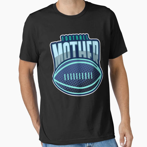 Football Mother Teal T-Shirt - Graphic Print Men Women - T-Shirt, Sweatshirt, Hoodie