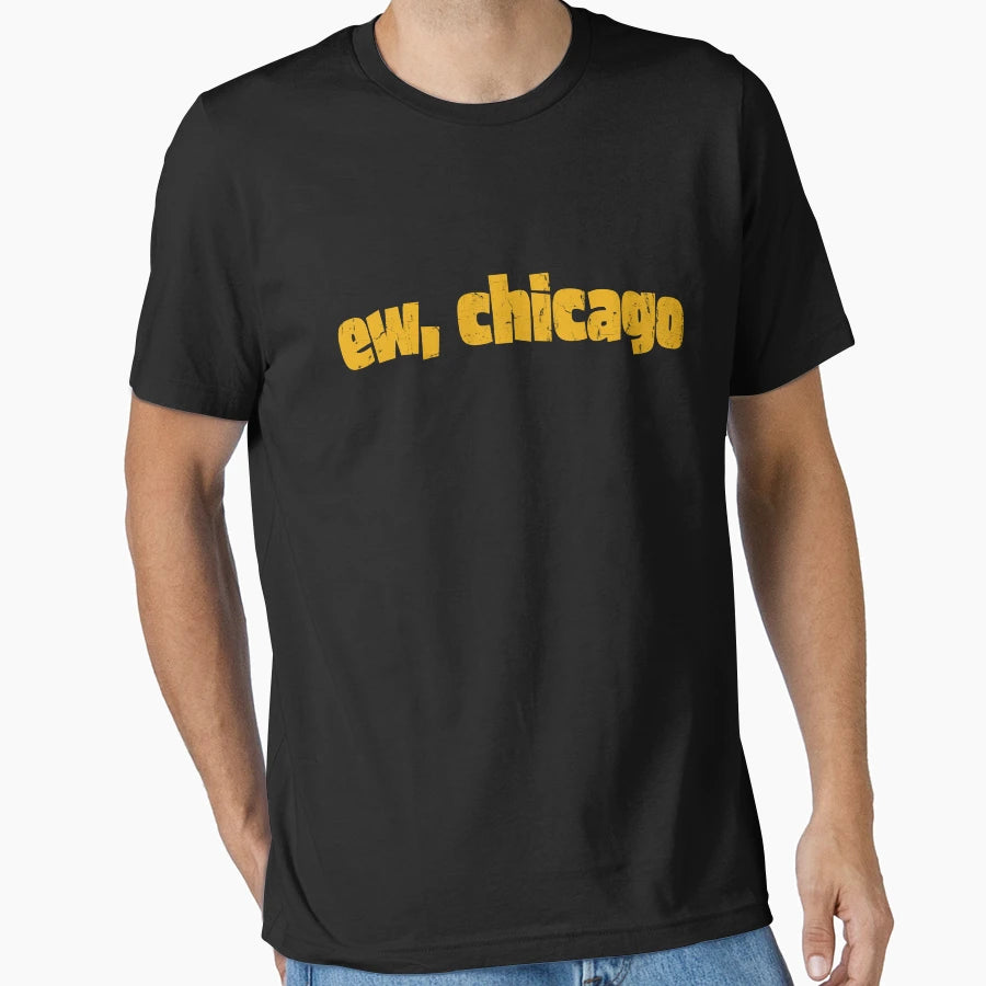 Ew Chicago T-Shirt - Casual Everyday Wear Unisex - T-Shirt, Sweatshirt, Hoodie