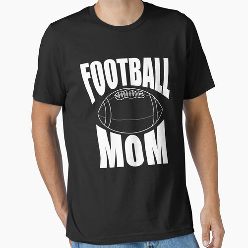 Football Mom T-Shirt - Unique Graphic Unisex - T-Shirt, Sweatshirt, Hoodie