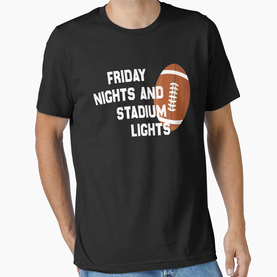 Friday Nights And Stadium Lights T-Shirt - Unique Graphic Men Women - T-Shirt, Sweatshirt, Hoodie