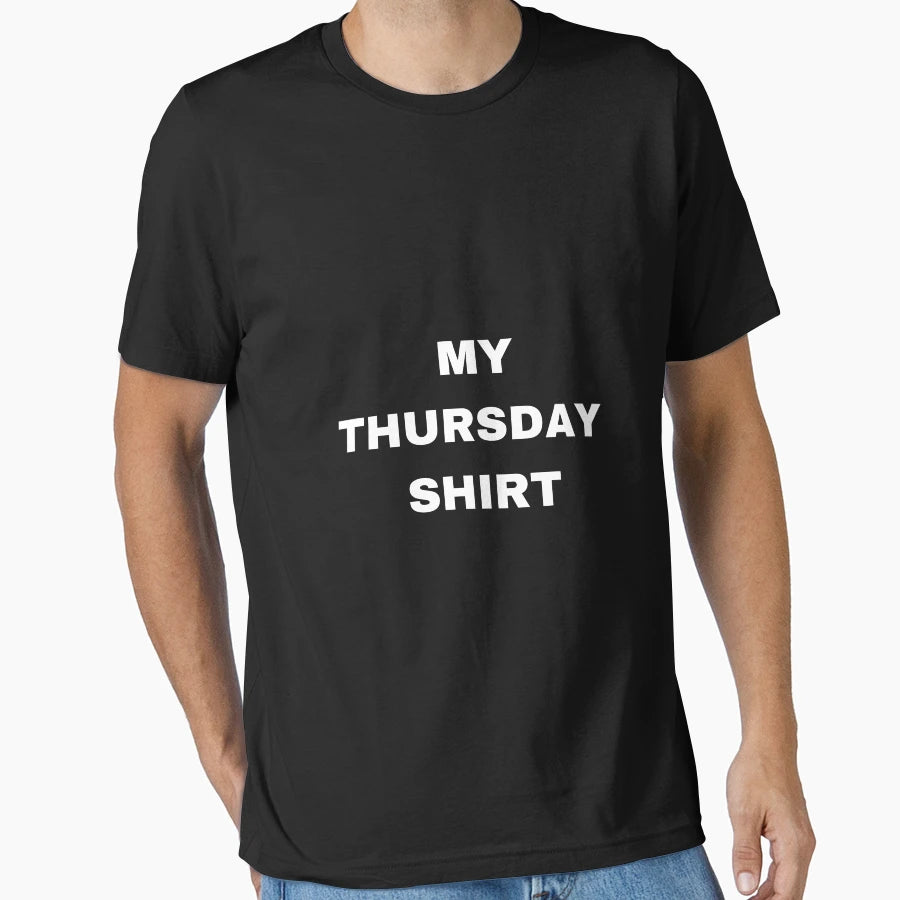 My Thursday T-Shirt - Casual Everyday Wear Unisex - T-Shirt, Sweatshirt, Hoodie