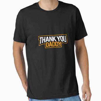 Thank You Daddy Another Way To Thank T-Shirt - Graphic Print for Adults - T-Shirt, Sweatshirt, Hoodie