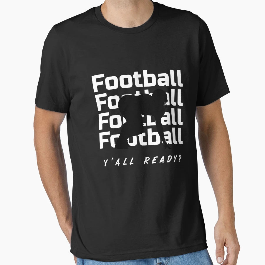 Football Game Motivation Ready Yall T-Shirt - Trendy Graphic Unisex - T-Shirt, Sweatshirt, Hoodie