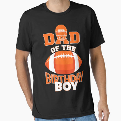 Dad Birthday American Football Party T-Shirt - Custom Art Print Men Women - T-Shirt, Sweatshirt, Hoodie