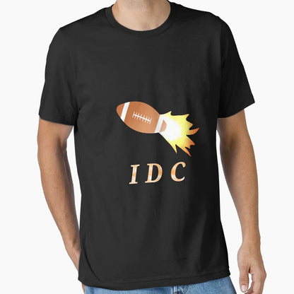 Idc American Football Lover Funny And T-Shirt - Trendy Graphic for Adults - T-Shirt, Sweatshirt, Hoodie