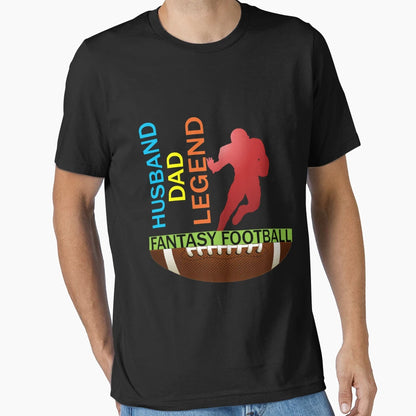 Fantasy Football Legend Husband Dad T-Shirt - Fun Novelty Design Unisex - T-Shirt, Sweatshirt, Hoodie