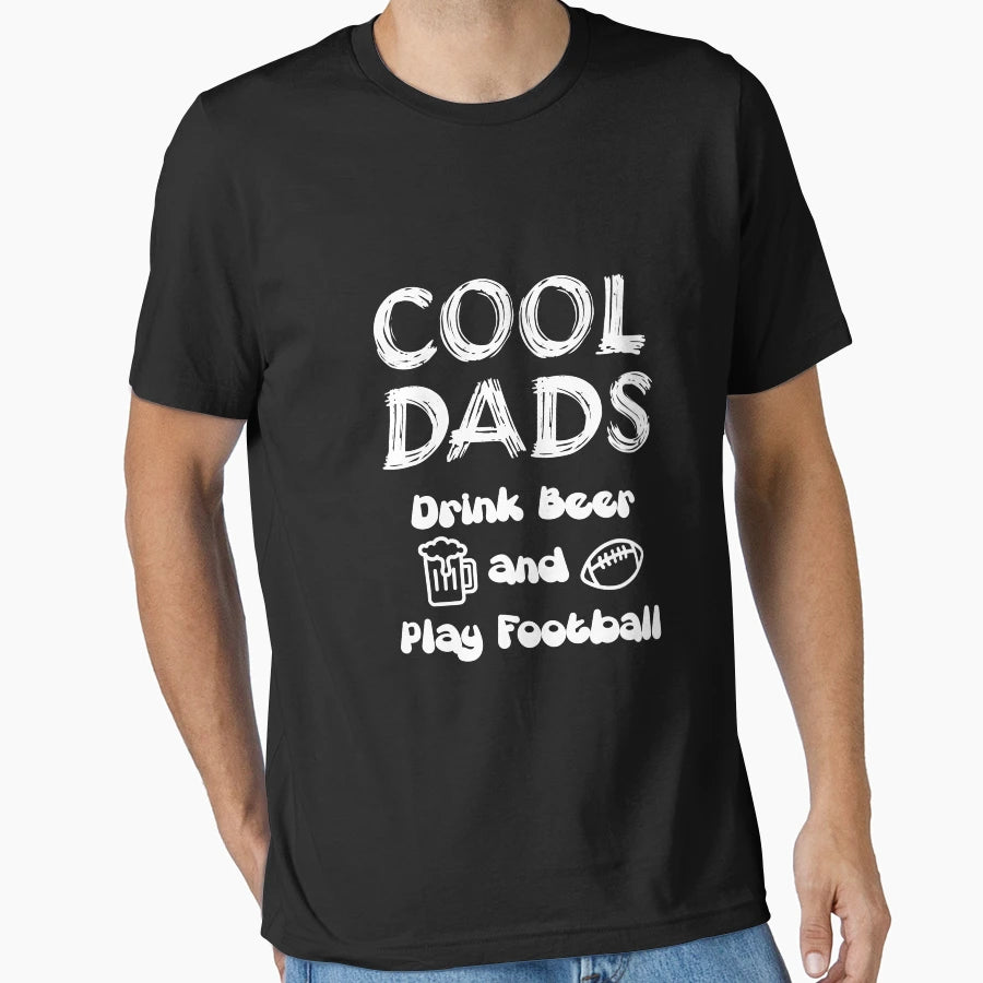 Dads Drink Beer And Play Football T-Shirt - Novelty Apparel for Adults - T-Shirt, Sweatshirt, Hoodie
