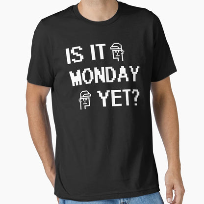 Is It Monday Yet Nft Crypto Funny T-Shirt - Unique Graphic for Adults - T-Shirt, Sweatshirt, Hoodie