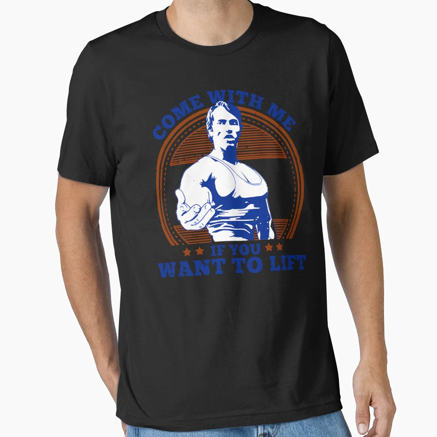 Come Me If You Want To Lift T-Shirt - Custom Art Print Unisex - T-Shirt, Sweatshirt, Hoodie