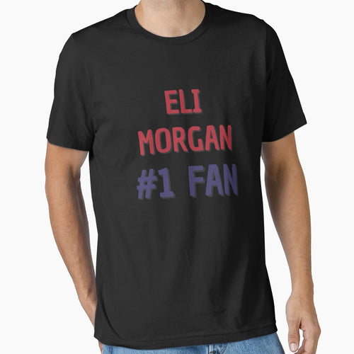 Eli Morgan 1 Fan T-Shirt - Novelty Apparel Men Women - T-Shirt, Sweatshirt, Hoodie