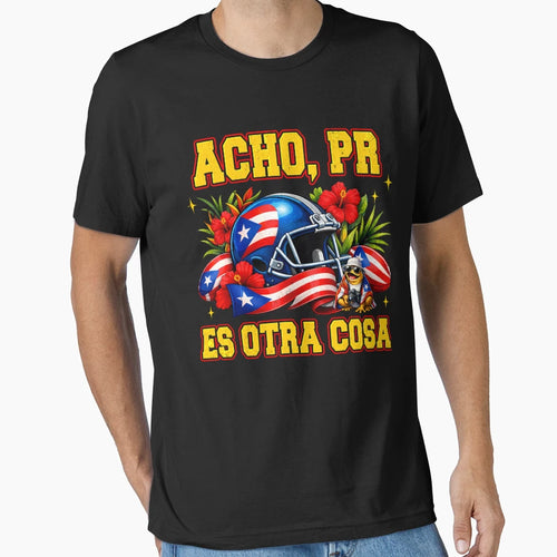 Acho Pr Es Otra Cosa Boricua Culture T-Shirt - Streetwear Style for Adults - T-Shirt, Sweatshirt, Hoodie