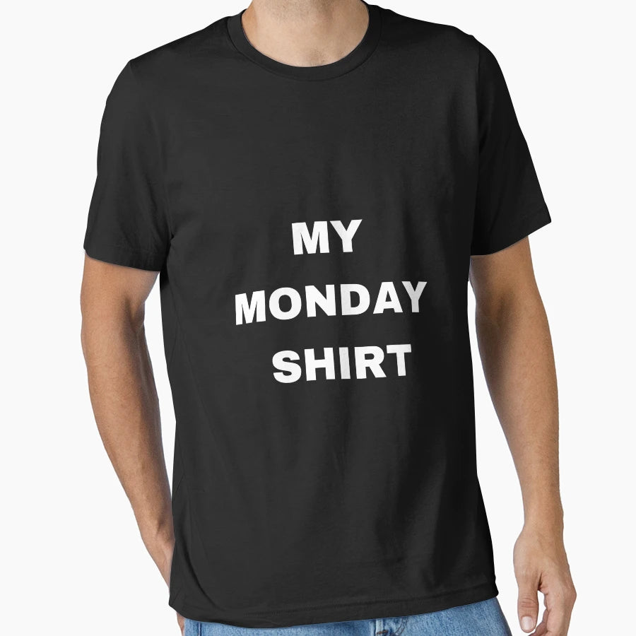 My Monday T-Shirt - Minimalist Print Unisex - T-Shirt, Sweatshirt, Hoodie