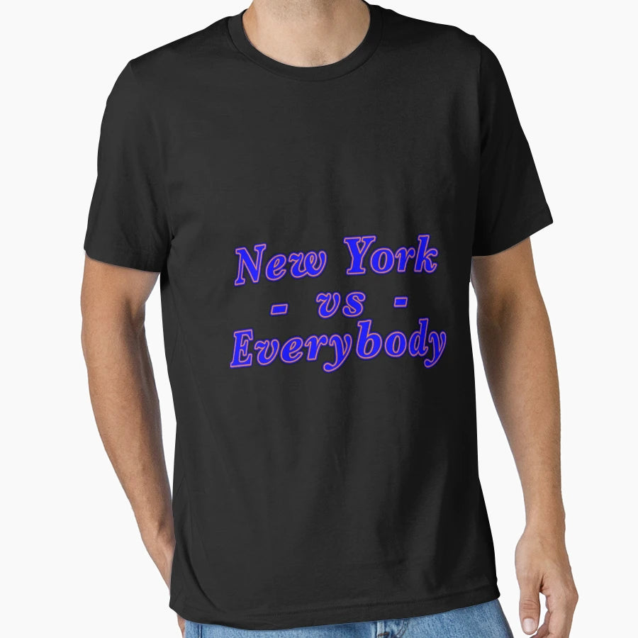 New York Vs Everybdy T-Shirt - Streetwear Style Men Women - T-Shirt, Sweatshirt, Hoodie