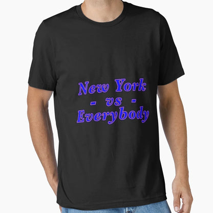 New York Vs Everybdy T-Shirt - Streetwear Style Men Women - T-Shirt, Sweatshirt, Hoodie