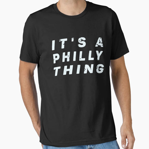 Its Thing Philly Its Thing Philly T-Shirt - Minimalist Print Unisex - T-Shirt, Sweatshirt, Hoodie