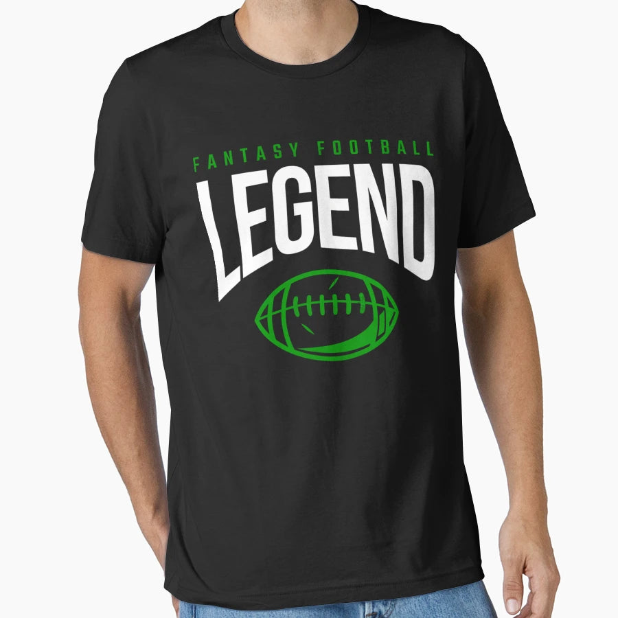 Fantasy Football Legend T-Shirt - Graphic Print Men Women - T-Shirt, Sweatshirt, Hoodie