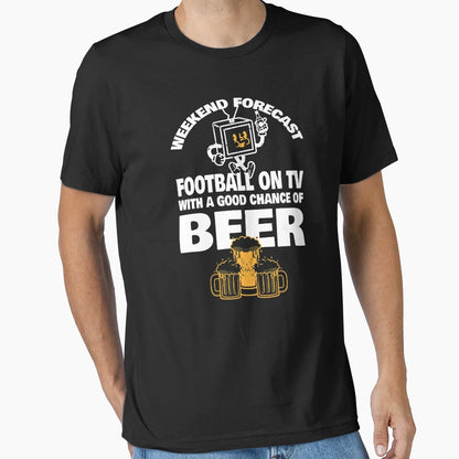 Weekend Forecast T-Shirt - Casual Everyday Wear for Adults - T-Shirt, Sweatshirt, Hoodie