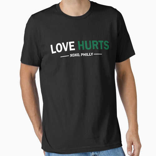 Love Hurts T-Shirt - Novelty Apparel Unisex - T-Shirt, Sweatshirt, Hoodie