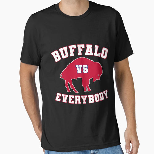 Buffalo Vs Everybody T-Shirt - Casual Everyday Wear for Adults - T-Shirt, Sweatshirt, Hoodie