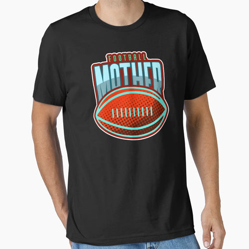 Football Mother Funny Football Mom T-Shirt - Unique Graphic for Adults - T-Shirt, Sweatshirt, Hoodie