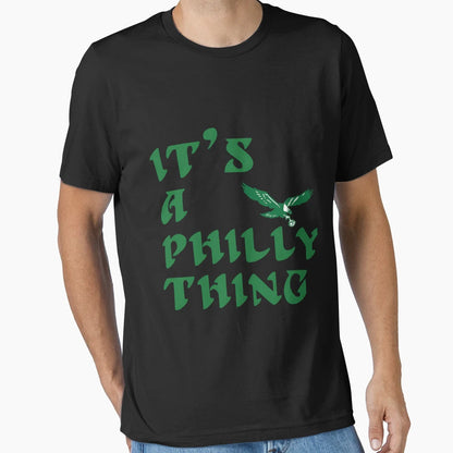 Its Philly Thing T-Shirt - Unique Graphic for Adults - T-Shirt, Sweatshirt, Hoodie