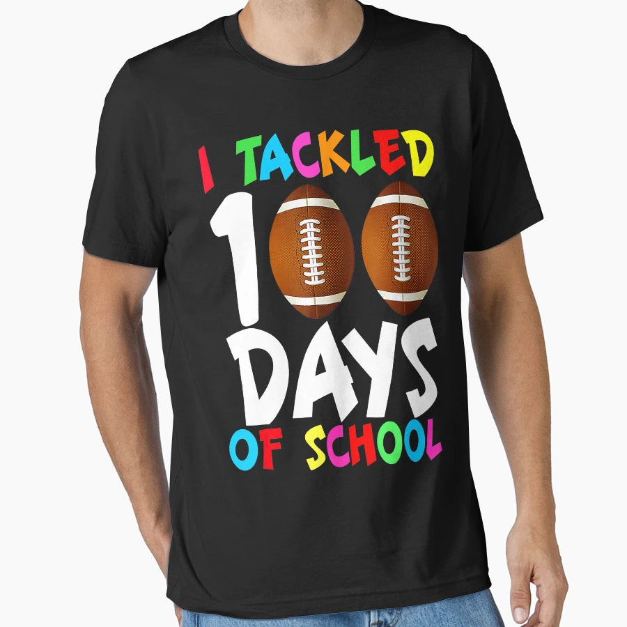 I Tackled 100 Days School Football T-Shirt - Fun Novelty Design Men Women - T-Shirt, Sweatshirt, Hoodie