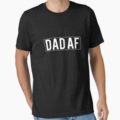 Dad Af T-Shirt - Fun Novelty Design for Adults - T-Shirt, Sweatshirt, Hoodie