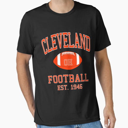 Cleveland Football Est 1946 T-Shirt - Casual Everyday Wear Unisex - T-Shirt, Sweatshirt, Hoodie
