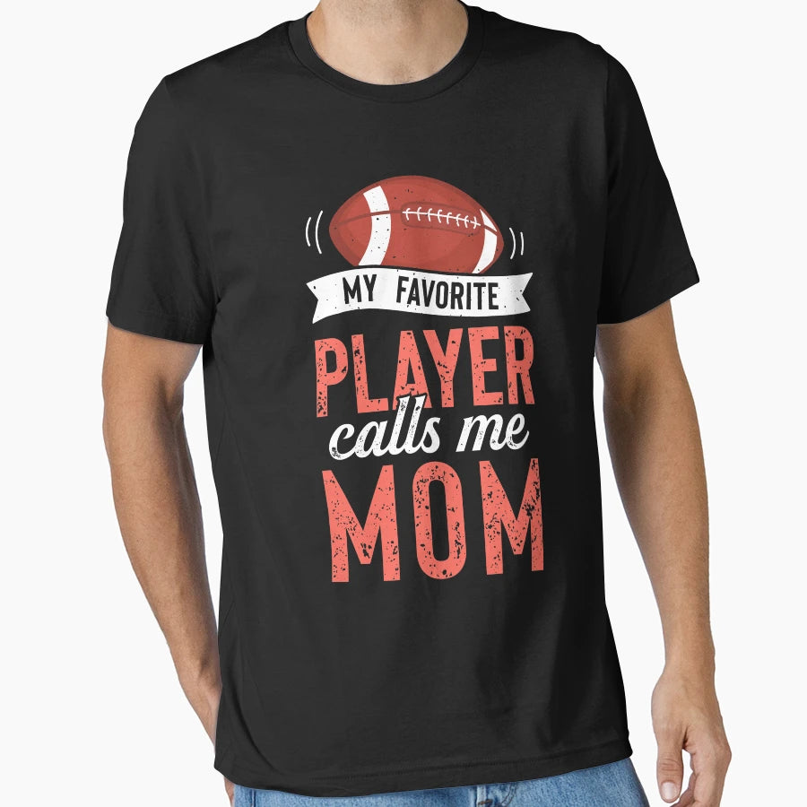 My Favorite Football Player Calls T-Shirt - Aesthetic Graphic for Adults - T-Shirt, Sweatshirt, Hoodie