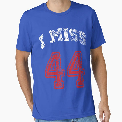 I Miss 44 Miss Obama T-Shirt - Streetwear Style Unisex - T-Shirt, Sweatshirt, Hoodie