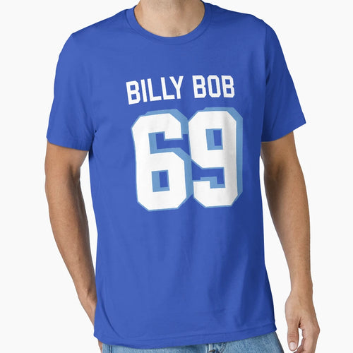 Billy Bob T-Shirt - Graphic Print Unisex - T-Shirt, Sweatshirt, Hoodie
