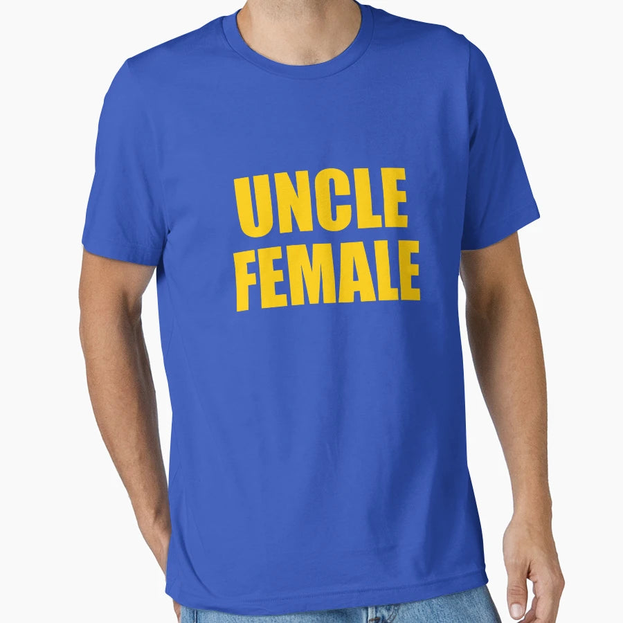 Uncle Female T-Shirt - Unique Graphic for Adults - T-Shirt, Sweatshirt, Hoodie