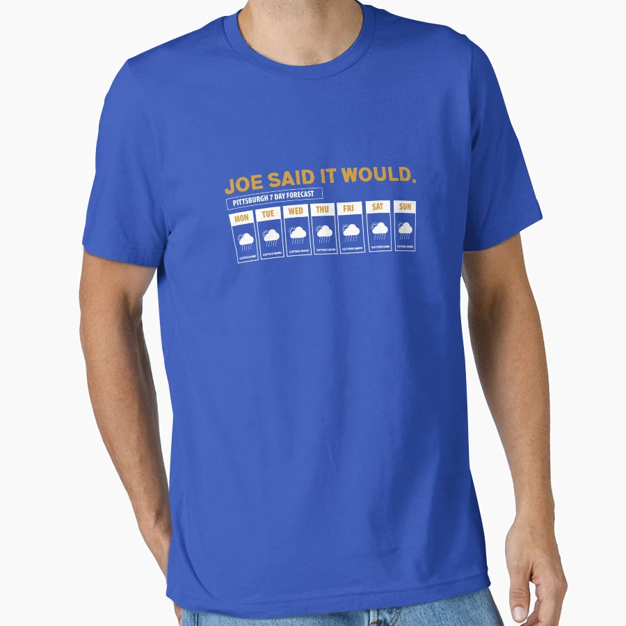 Joe Said It Would T-Shirt - Casual Everyday Wear for Adults - T-Shirt, Sweatshirt, Hoodie