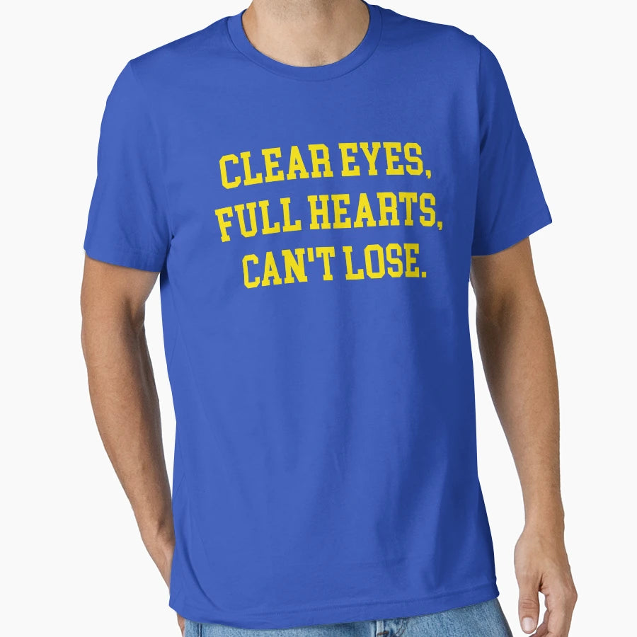 Clear Eyes Full Hearts Cant Lose T-Shirt - Minimalist Print Unisex - T-Shirt, Sweatshirt, Hoodie