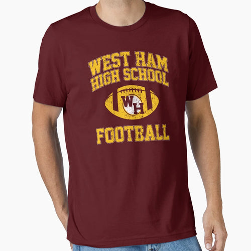 West Ham High School Football T-Shirt - Unique Graphic Unisex - T-Shirt, Sweatshirt, Hoodie