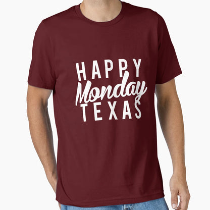 Happy Monday Texas T-Shirt - Aesthetic Graphic Unisex - T-Shirt, Sweatshirt, Hoodie
